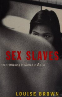 cover of the book Sex slaves: The trafficking of women in Asia