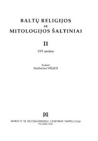 cover of the book Baltų religijos ir mitologijos šaltiniai = Sources of Baltic religion and mythology = Quellen der Baltischen Religion und Mythologie. T. 2: XVI amžius