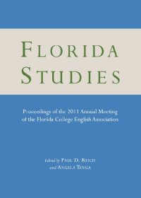 cover of the book Florida Studies: Proceedings of the 2011 Annual Meeting of the Florida College English Association