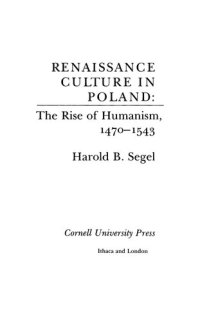 cover of the book Renaissance Culture in Poland: The Rise of Humanism, 1470 - 1543