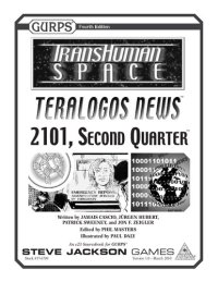 cover of the book GURPS 4th edition. Transhuman Space: Teralogos News – 2101, Second Quarter