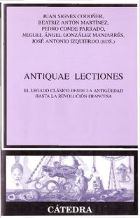 cover of the book Antiquae lectiones: El legado clásico desde la Antigüedad hasta la Revolución francesa