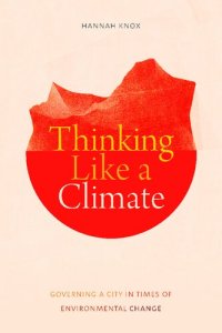 cover of the book Thinking Like a Climate: Governing a City in Times of Environmental Change