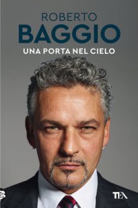 cover of the book Una porta nel cielo. Un'autobiografia