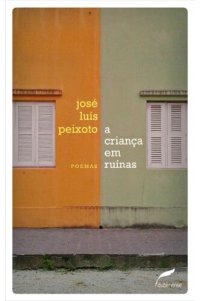 cover of the book A Criança em Ruínas (Coleção Gira)