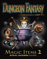 cover of the book Dungeon Fantasy Magic Items 2