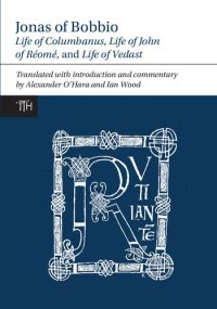 cover of the book "Life of Columbanus", "Life of John of Réomé" and "Life of Vedast"