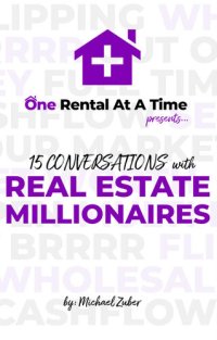 cover of the book 15 Conversations with Real Estate Millionaires: Presented by One Rental At A Time