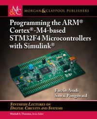 cover of the book Programming the ARM(R) Cortex(R)-M4-based STM32F4 Microcontrollers with Simulink(R)