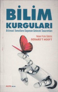 cover of the book Bilim Kurguları: Bilimsel Temellere Dayanan Gelecek Tasarımları