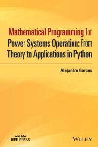 cover of the book Mathematical Programming for Power Systems Operation with Python Applications