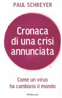 cover of the book Cronaca di una crisi annunciata. Come un virus ha cambiato il mondo