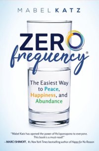 cover of the book Zero Frequency: The Easiest Way to Peace, Happiness, and Abundance