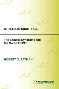 cover of the book Strategic Shortfall: The Somalia Syndrome and the March to 9/11