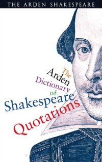 cover of the book The Arden Dictionary of Shakespeare Quotations