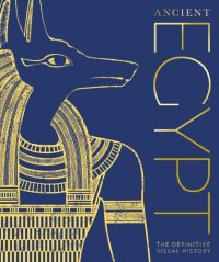 cover of the book Ancient Egypt: The Definitive Visual History