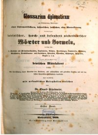 cover of the book Glossarium diplomaticum zur Erläuterung schwieriger, einer diplomatischen, historischen, sachlichen, oder Worterklärung bedürftiger lateinischer, hoch- und besonders niederdeutscher Wörter und Formeln, welche sich in öffentlichen und Privaturkunden, Capit