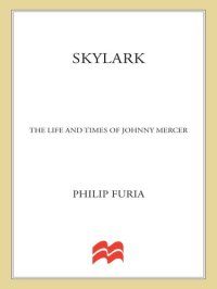 cover of the book Skylark: The Life and Times of Johnny Mercer