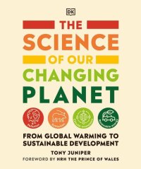 cover of the book The Science of Our Changing Planet: From Global Warming to Sustainable Development