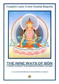 cover of the book THE NINE WAYS OF BON  A COMPILATION OF TEACHINGS  IN FRANCE: VOLUME I  & II