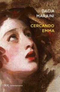 cover of the book Cercando Emma. Gustave Flaubert e la signora Bovary: indagini attorno a un romanzo