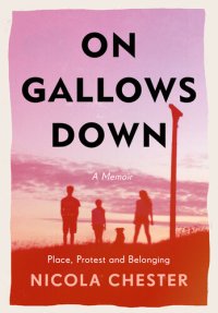 cover of the book On Gallows Down: Place, Protest and Belonging