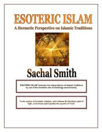 cover of the book Esoteric Islam: A Hermetic Perspective on Islamic Traditions