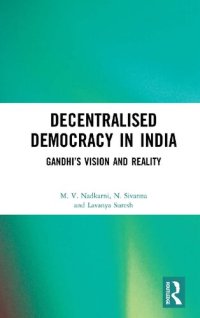 cover of the book Decentralised Democracy in India: Gandhi's Vision and Reality