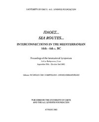 cover of the book ΠΛΟΕΣ. Sea Routes. Interconnections in the Mediterranean 16th–6th Centuries B.C. Proceedings of the International Symposium held at Rethymnon, Crete, September 29–October 2, 2002