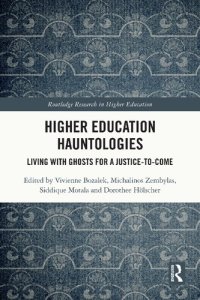 cover of the book Higher Education Hauntologies: Living with Ghosts for a Justice-to-come