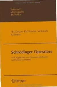 cover of the book Schrödinger Operators: With Applications to Quantum Mechanics and Global Geometry