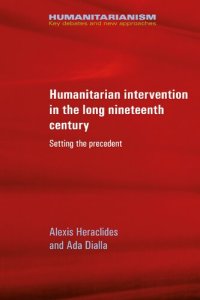 cover of the book Humanitarian Intervention in the Long Nineteenth Century: Setting the Precedent