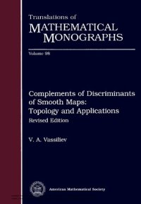 cover of the book Complements of Discriminants of Smooth Maps: Topology and Applications