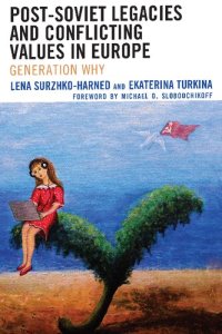 cover of the book Post-Soviet Legacies and Conflicting Values in Europe: Generation Why