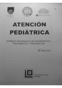 cover of the book Atención Pediátrica-Normas Nacionales de Diagnóstico, Tratamiento y Prevención