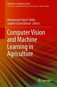 cover of the book Computer Vision and Machine Learning in Agriculture (Algorithms for Intelligent Systems)