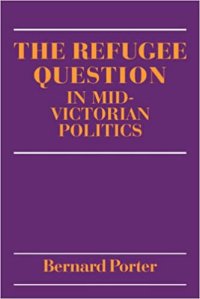 cover of the book The Refugee Question in Mid-Victorian Politics