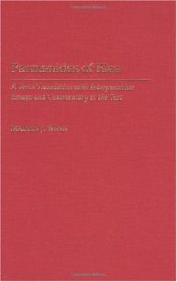 cover of the book Parmenides of Elea: A Verse Translation with Interpretative Essays and Commentary to the Text