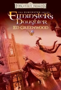 cover of the book Elminster's Daughter (Forgotten Realms: The Elminster Series)