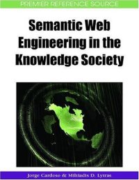 cover of the book Semantic Web Engineering in the Knowledge Society (Premier Reference Source)