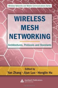 cover of the book Wireless Mesh Networking: Architectures, Protocols and Standards (Wireless Networks and Mobile Communications)