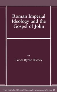 cover of the book Roman Imperial Ideology and the Gospel of John (Catholic Biblical Quarterly)