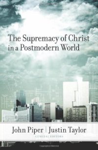 cover of the book The Supremacy of Christ in a Postmodern World