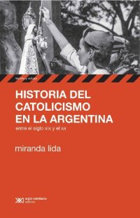 cover of the book Historia del catolicismo en Argentina