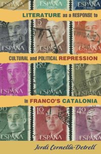 cover of the book Literature as a Response to Cultural and Political Repression in Franco's Catalonia