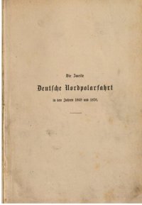 cover of the book Die zweite deutsche Nordpolarfahrt in den Jahren 1869 und 1870 unter Führung des Kapitän Koldewey