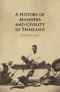 cover of the book A History of Manners and Civility in Thailand