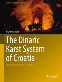 cover of the book The Dinaric Karst System of Croatia: Speleology and Cave Exploration