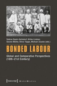 cover of the book Bonded Labour: Global and Comparative Perspectives (18th-21st Century)