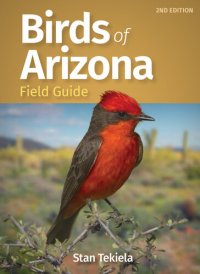 cover of the book Birds of Arizona Field Guide